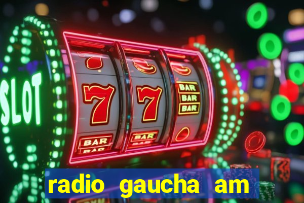 radio gaucha am 600 porto alegre rs